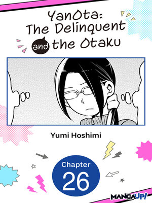 cover image of YanOta: The Delinquent and the Otaku, Chapter 26